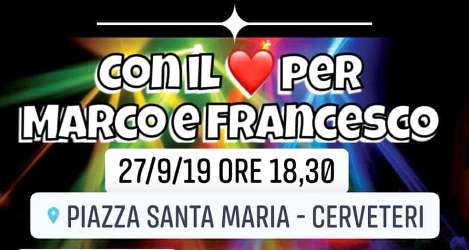 "Con il Cuore per Marco e Francesco" a Cerveteri