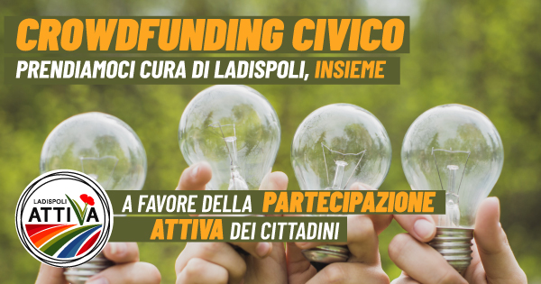 Ladispoli Attiva a favore del crowdfunding civico per prendersi cura insieme della città