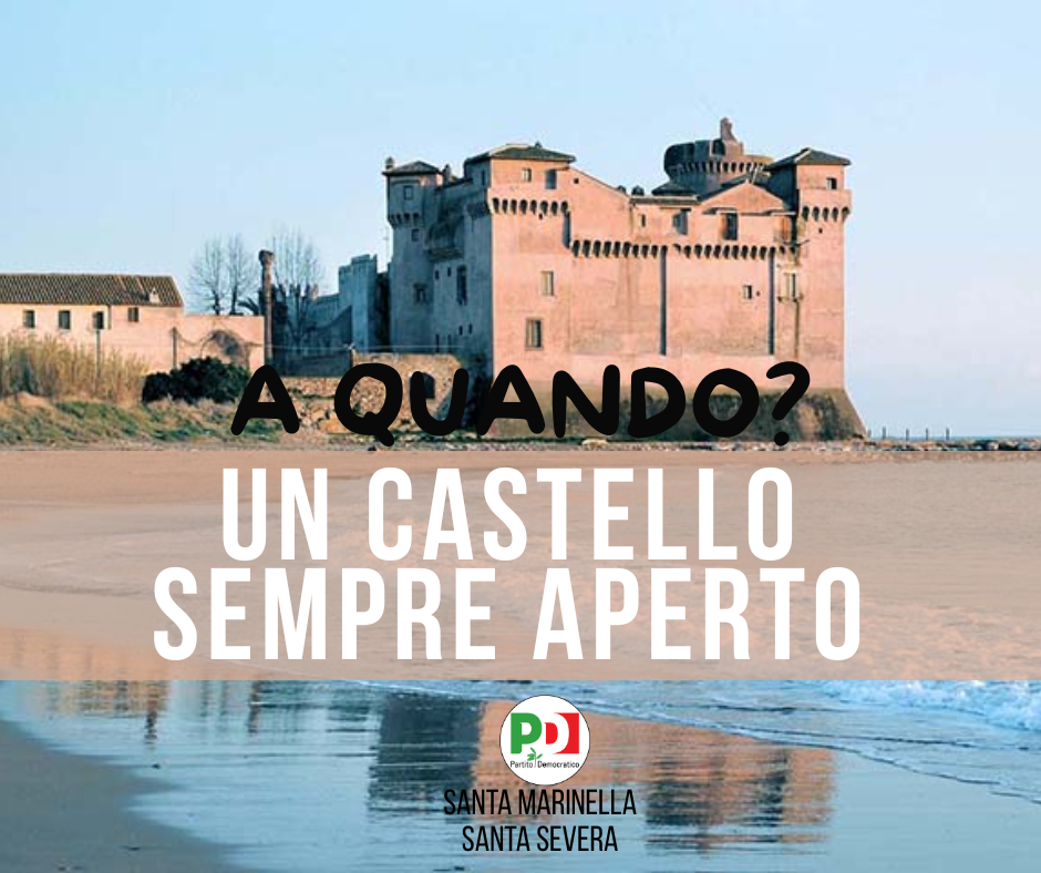 Pd: "Castello di Santa Severa abbandonato dalla giunta Rocca, la decadenza non può essere ignorata"